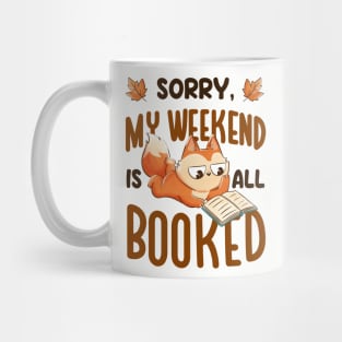 Sorry My Weekend Is All Booked - Funny Book Animal Gift Mug